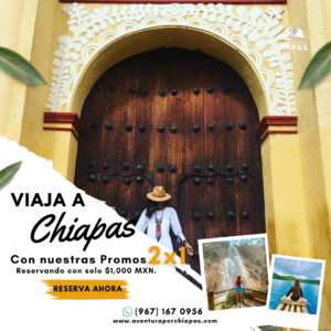 CHIAPAS CLASICO 2X1